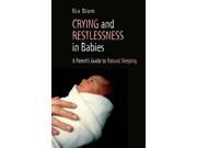 Crying and Restlessness in Babies A Parent s Guide to Natural Sleeping