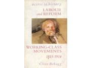 Labour and Reform Working Class Movements 1815 1914 Access to History