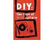 DIY The Rise of Lo Fi Culture