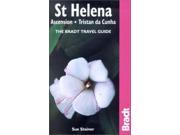 St. Helena Ascension and Tristan Da Cunha The Bradt Travel Guide Bradt Travel Guide St Helena Ascension Tristan Da Cunha