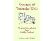 Outraged of Tunbridge Wells Original Complaints from Middle England Hardcover
