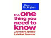 The One Thing You Need to Know ..About Great Managing Great Leading and Sustained Individual Success