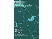 Still Small Voice Practical Introduction to Counselling in Pastoral and Other Settings New Library of Pastoral Care