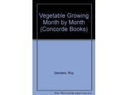 Vegetable Growing Month by Month Concorde Books