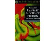 Writing Fantasy and Science Fiction Teach Yourself writer s library