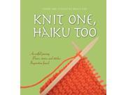 Knit One Haiku Too An Artful Journey Poems Stories and Stitches Inspiration Found