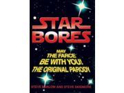 Star Bores May the Farce be with You
