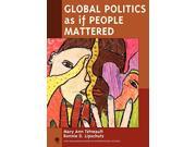 Global Politics as If People Mattered New Millennium Books in International Studies