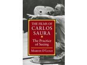 The Films of Carlos Saura The Practice of Seeing