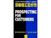 Prospecting for Customers Sales Professional s Library