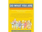 Do What You Are DO WHAT YOU ARE DISCOVER THE PERFECT CAREER FOR YOU THROUGH THE SECRETS OF PERSONALITY TYPE 4 REV UPD