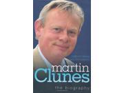 Martin Clunes The Biography