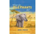 What Do Elephants Do?