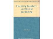 Finishing touches Successful gardening