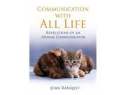 Communication With All Life How To Understand And Talk To Animals