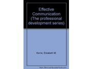 Effective Communication The professional development series