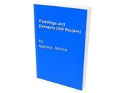 Puddings and Desserts 500 Recipes