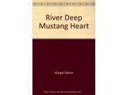 River Deep Mustang Heart