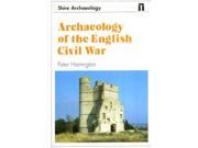 Archaeology of the English Civil War Shire Archaeology