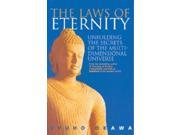 The Laws of Eternity Unfolding the Secrets of the Multidimensional Universe