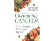 Overcoming Candida The Ultimate Cookery Guide