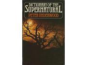 Dictionary of the Supernatural an A to Z of hauntings possession witchcraft demonology and other occult phenomena