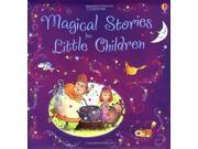 Magical Stories for Little Children Story Collections Little Children Usborne Story Collections for Little Children