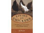 Living with Chickens Everything you need to know about keeping chickens