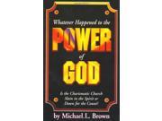 Whatever Happened to the Power of God