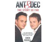 Ant and Dec The Story So Far