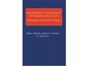 Presidential Transition in Higher Education Managing Leadership Change
