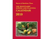 The Biodynamic Sowing and Planting Calendar 2010