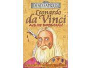Leonardo da Vinci and his Super brain Dead Famous