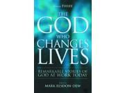 The God Who Changes Lives Pt. 3