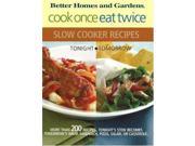 Cook Once Eat Twice Slow Cooker Recipes Bertter Homes and Gardens