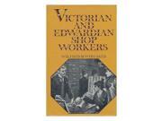 Victorian and Edwardian Shopworkers The Struggle to Obtain Better Conditions and a Half holiday
