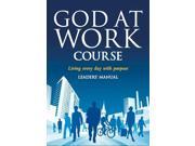 God at Work Course Leaders Guide