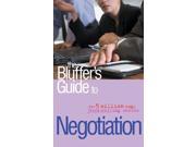 The Bluffer s Guide to Negotiation Bluffer s Guides