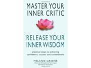 Master Your Inner Critic Release Your Inner Wisdom