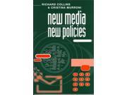 New Media New Policies Media and Communications Strategy for the Future
