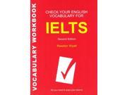 Check Your English Vocabulary for IELTS All You Need to Pass Your Exams Vocabulary Workbook