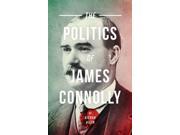 The Politics of James Connolly Pluto Irish Library