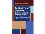 Treating Eating Disorders Ethical Legal and Personal issues Issues in the Treatment of Eating Disorders Studies in Eating Disorders An International