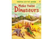 Make These Dinosaurs Usborne Cut out Models