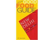New Delhi Not Just a Good Food Guide