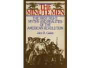 The Minute Men First Fight Myths and Realities of the American Revolution Ausa Book
