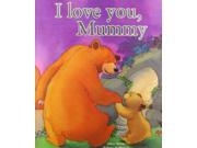 I Love You Mummy Picture Book