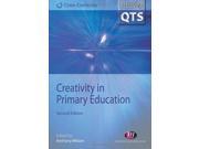 Creativity in Primary Education Achieving QTS Cross Curricular Strand Series