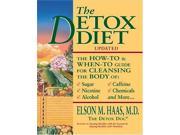 The Detox Diet Updated The How to When to Guide for Cleansing the Body