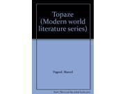 Topaze Modern world literature series